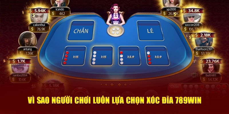 Người chơi tin tưởng lựa chọn xóc đĩa 789Win