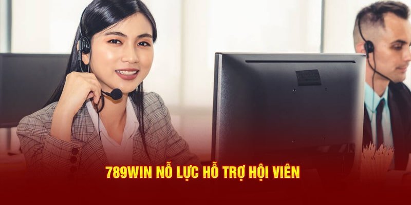 789win Hỗ trợ hội viên Baccarat mọi lúc