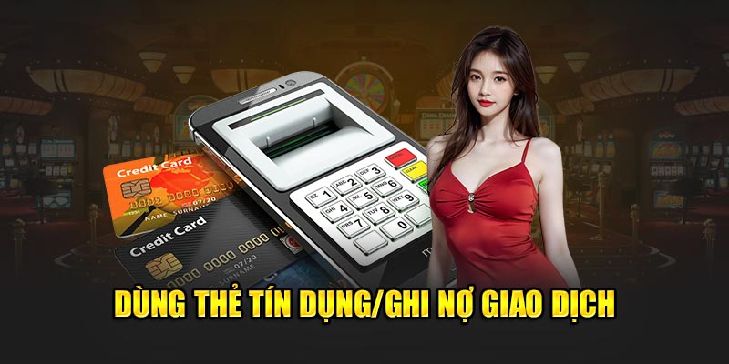 Rút tiền 789win qua thẻ tín dụng