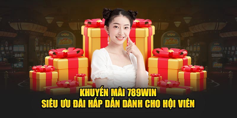 Khuyến mãi 789Win