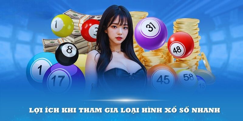 Lợi ích tham gia xổ số siêu tốc