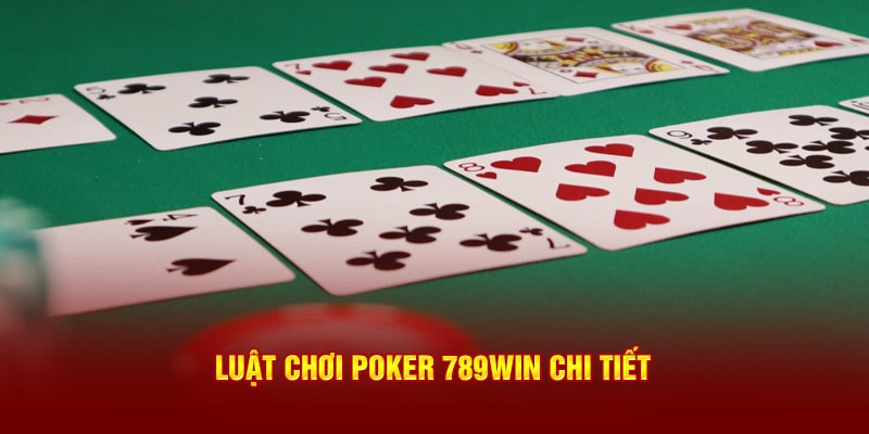 Luật chơi Poker 789Win