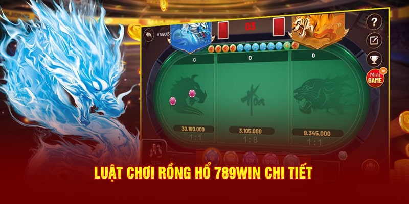 Luật chơi rồng hổ 789Win