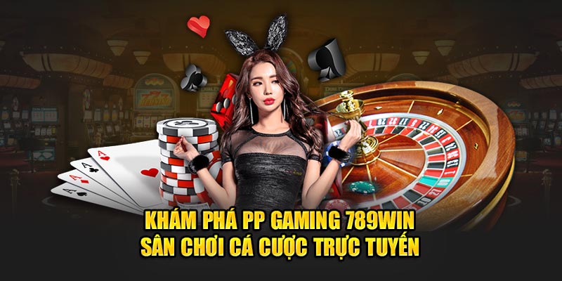 PP Gaming 789Win