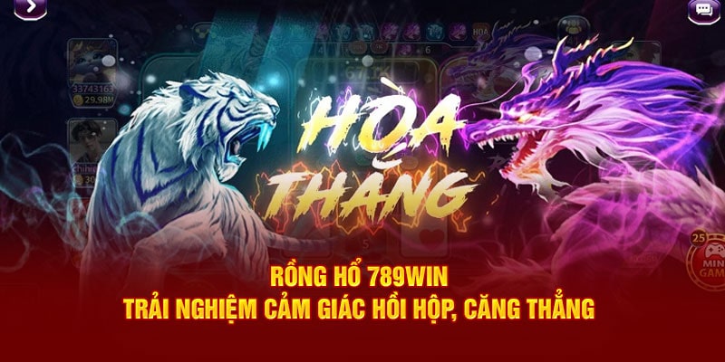 Rồng hổ 789Win