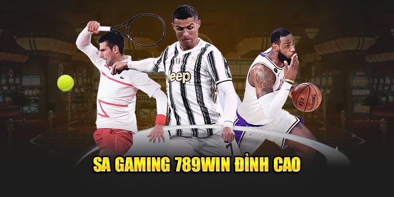 Sa Gaming 789WIn giải trí đỉnh cao